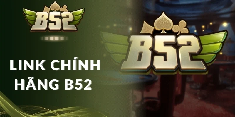 Giải đáp nhanh về chủ đề link vào B52 club