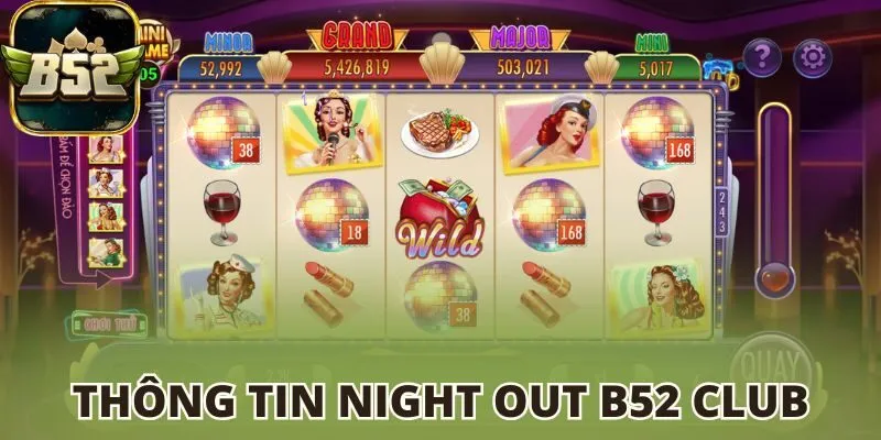 Thông tin về Night Out B52 club 
