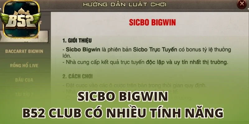 Sicbo Bigwin B52 club có nhiều tính năng phục vụ hội viên